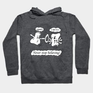 Never Stop Believing Hoodie